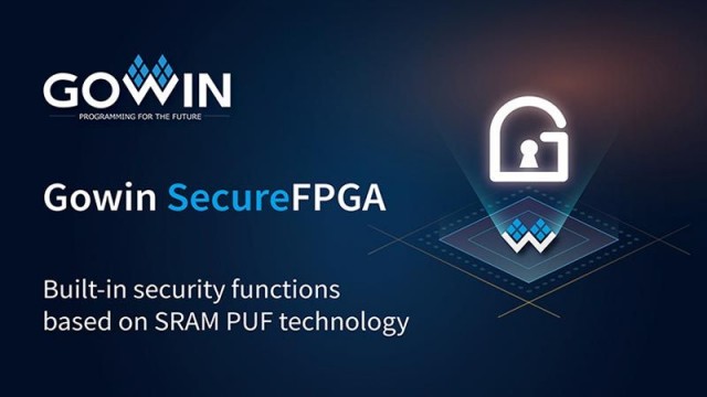 GOWIN SEMICONDUCTOR INTRODUCES THEIR LATEST FPGA PRODUCT LINE WITH BUILT-IN SECURITY